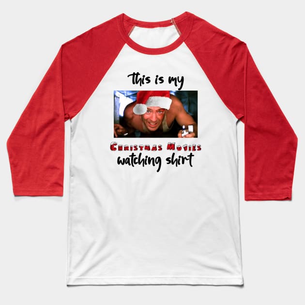 This Is My Christmas Movie Watching Shirt - Die Hard Baseball T-Shirt by MalcolmDesigns